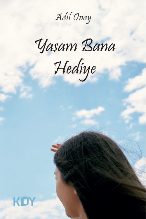 Yaşam Bana Hediye 
