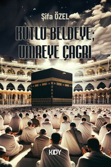 Kutlu Beldeye Umreye Çağrı