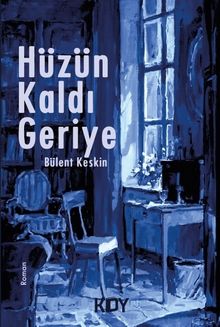 Hüzün Kaldı Geriye 