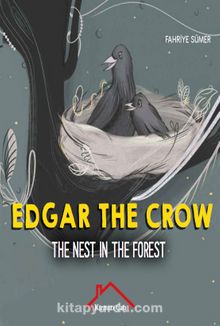 Edgar The Crow & The Nest In The Forest
