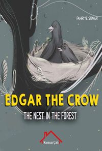 Edgar The Crow & The Nest In The Forest