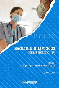 Sağlık - Bilim 2023: Hemşirelik IV