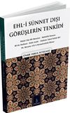 Ehl-i S&uuml;nnet Dışı G&ouml;r&uuml;şlerin Tenkidi