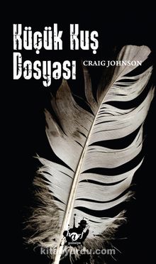 Küçük Kuş Dosyası - Craig Johnson