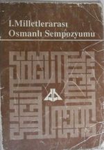 I.Milletlerarası Osmanlı Sempozyumu / 13-B-20