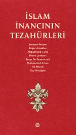 İslam İnancının Tezahürleri 