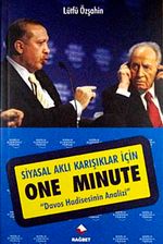 Siyasal Aklı Karışıklar İçin One Minute & "Davos Hadisesinin Analizi"
