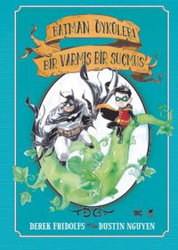 Batman Öyküleri: Bir Varmış Bir Suçmuş