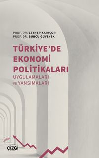 Türkiye’de Ekonomi Politikaları Uygulamaları ve Yansımaları