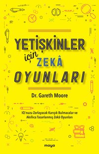 Yetişkinler İçin Zeka Oyunları & IQ'nuzu Zorlayacak Karışık Bulmacalar ve Akıllıca Tasarlanmış Zeka Oyunları