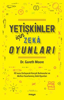 Yetişkinler İçin Zeka Oyunları & IQ'nuzu Zorlayacak Karışık Bulmacalar ve Akıllıca Tasarlanmış Zeka Oyunları
