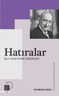 Hatıralar & Elli Yılın Siyasi Düşüncesi