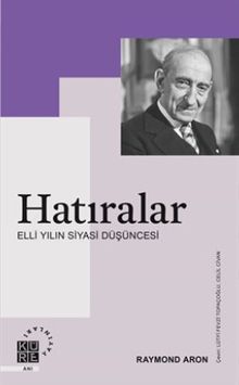 Hatıralar & Elli Yılın Siyasi Düşüncesi