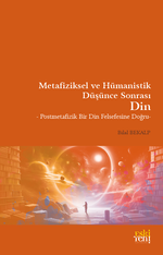 Metafiziksel ve Hümanistik Düşünce Sonrası Din 