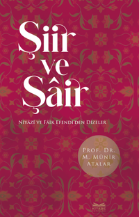 Şiir ve Şair Niyazî ve Faik Efendi'den Dizeler