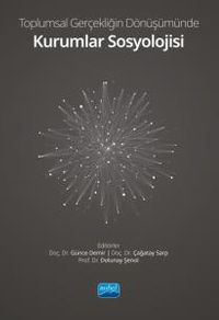 Toplumsal Gerçekliğin Dönüşümünde Kurumlar Sosyolojisi