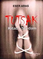 Tutsak & Kitab-ı Sevdam