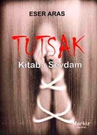 Tutsak & Kitab-ı Sevdam