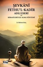 Şevkani Fethul Kadir Adlı Eseri Ve Kıraatleri Ele Alma Yöntemi