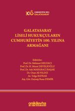 Galatasaray Liseli Hukukçuların Cumhuriyetin 100. Yılına Armağanı