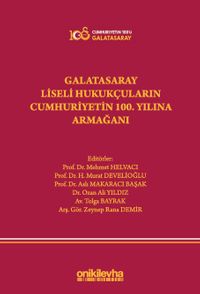 Galatasaray Liseli Hukukçuların Cumhuriyetin 100. Yılına Armağanı