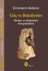 G&ouml;&ccedil; ve Belediyeler & İktidar ve Muhalefet Perspektifleri