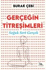 Gerçeğin Titreşimleri &amp; Soğuk, Sert Gerçek