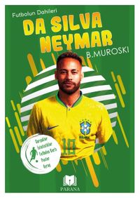 Da Silva Neymar / Futbolun Dahileri