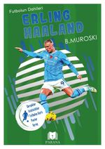 Erling Haaland / Futbolun Dahileri