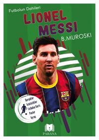 Lionel Messi / Futbolun Dahileri