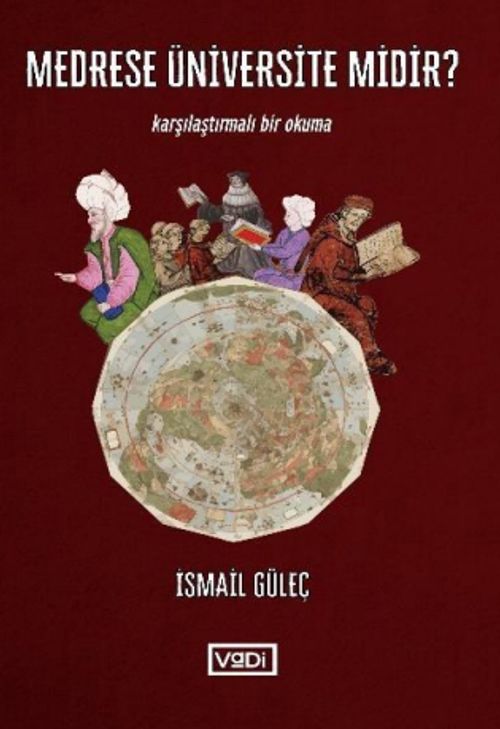 Medrese Üniversite midir ? & Karşılaştırmalı Bir Okuma