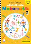 K&uuml;&ccedil;&uuml;k Dahiler - Etkinliklerle Matematik 2 (5-6 Yaş )