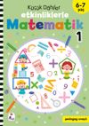 K&uuml;&ccedil;&uuml;k Dahiler - Etkinliklerle Matematik 1. Kitap (6-7 Yaş )