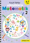 K&uuml;&ccedil;&uuml;k Dahiler - Etkinliklerle Matematik 2 (6-7 Yaş )