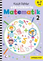 Küçük Dahiler - Etkinliklerle Matematik 2 (6-7 Yaş )