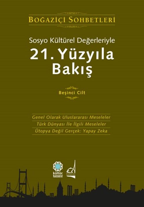 Sosyo Kültürel Değerleriyle 21.Yüzyıla Bakış (5. Cilt)