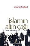 İslamın Altın Çağı & İlk Zafer Yıllarında İslam