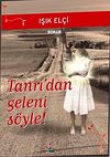 Tanrı'dan Geleni S&ouml;yle!