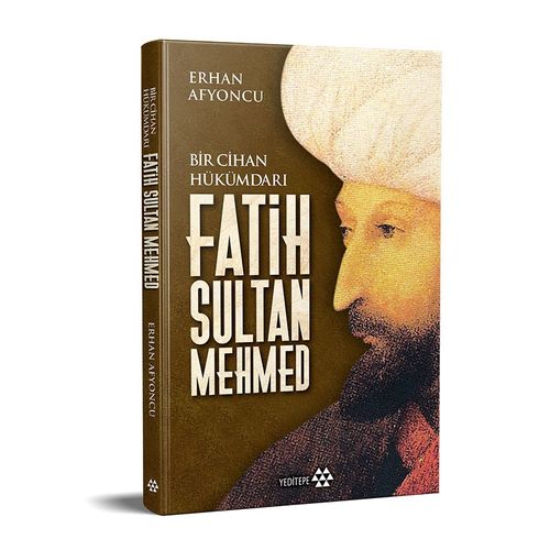 Bir Cihan Hükümdarı Fatih Sultan Mehmed (Ciltli)