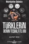 Meşrutiyetten Günümüze Türklerin Derin Teşkilatları