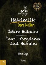 İmtiyaz Hakimlik Ders Notları İdare Hukuku İdari Yargılama Usul Hukuku