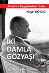 Atatürk’ü Duygulandıran Anlar & İki Damla Göz Yaşı