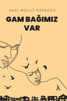Gam Bağımız Var