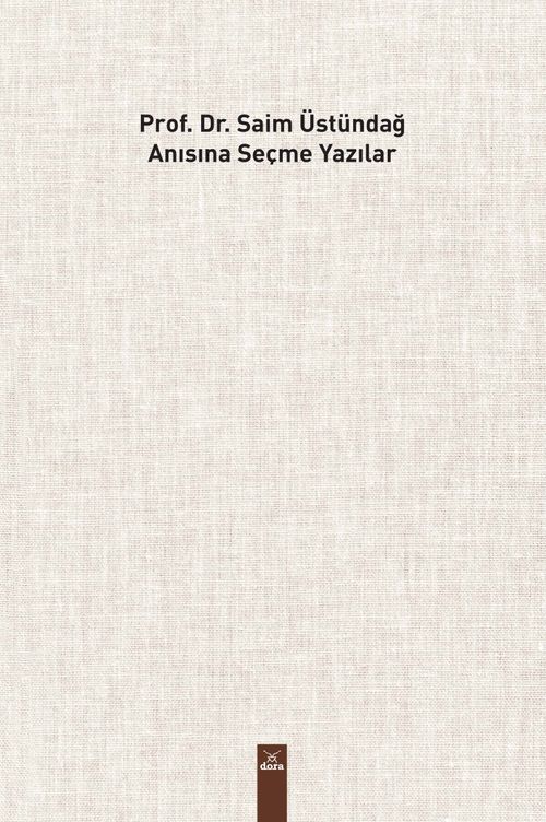 Prof. Dr. Saim Üstündağ Adına Seçme Yazılar