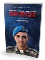 Omzumda Tek Bir Yıldız Vardı Oysa Ben Tüm Gökyüzüydüm