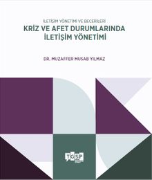 İletişim Yönetimi ve Becerileri Kriz ve Afet Durumlarında İletişim Yönetimi