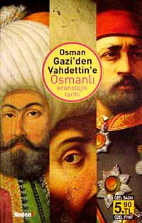 Osman Gazi'den Vahdettin'e Osmanlı Kronolojik Tarihi (Cep Boy)