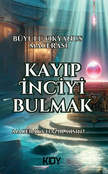 Kayıp İnciyi Bulmak (Büyülü Okyanus Macerası)