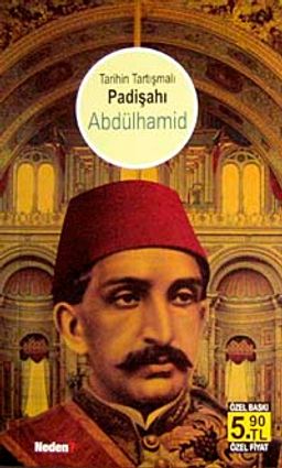 Tarihin Tartışmalı Padişahı Abdülhamid (Cep Boy)