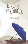 İ&ccedil;imdeki Yorgunluk